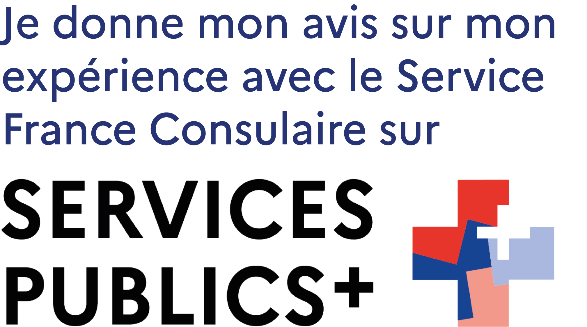 Je donne mon avis sur mon expérience avec le Service France Consulaire sur SERVICES PUBLICS +